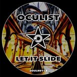 Oculist – Let It Slide (Original Mix)