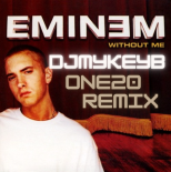Eminem - Without Me [DJMykeyB One20 Remix]