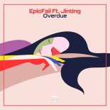 Epicfail Feat. Jinting - Overdue