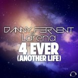 Danny Fervent & Larena - 4 Ever (Another Life)