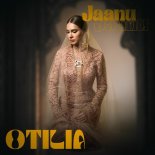 Otilia - Jaanu, Jaanu