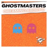 GhostMasters - Dreaming About U (Extended Mix)