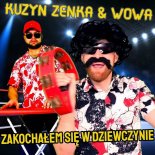 Kuzyn Zenka x WOWA - Zakochałem Się W Dziewczynie