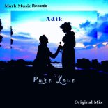 Adik - Pure Love