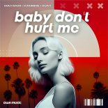 Max Oazo & Camishe & Ojax - Baby Don't Hurt Me (Extended Mix)