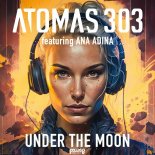 Atomas 303 Feat. Ana Adina - Under The Moon