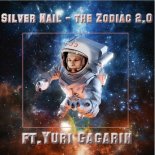 Silver Nail & Yuri Gagarin - the Zodiac 2.0 (Original Mix)