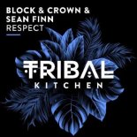 Block & Crown & Sean Finn - Respect (Extended Mix)