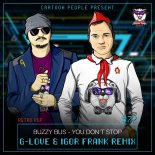 Buzzy Bus - You Don't Stop (G-Love & Igor Frank Extended Remix)