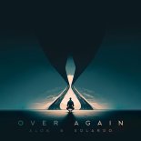 Alok & Solardo - Over Again