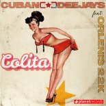Cuban Deejays Feat. Orlenis 22k - Colita
