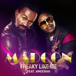 Madcon Feat. Ameerah - Freaky Like Me