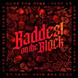 Gunz For Hire & GLDY LX - Baddest On The Block (Extended Mix)