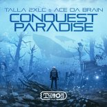 Talla 2xlc & Ace Da Brain - Conquest Paradise
