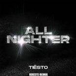 Tiesto - All Nighter [KUESTE REMIX]