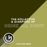 The Kollective & Gianpiero Xp - Drink All Night (Main Mix)