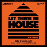 Zeeo & Tamborder - Make Me Hot (Manodom Remix)
