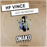 HP Vince - Got Me Singing (Original Mix)