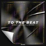 Friendz By Chance & Redeem - To The Beat (Extended Mix)