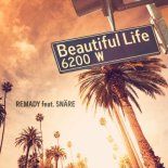 Remady feat. Snare - Beautiful Life (Radio Edit)