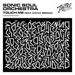 Kathy Brown & Sonic Soul Orchestra - Touch Me (Extended Mix)