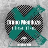 Bruno Mendoza - First TIme (Original Mix)