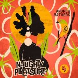 Andrew Mathers - Naughty Pleasure (Original Mix)