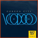 Gorgon City - Voodoo (Matt Guy Extended Mix)