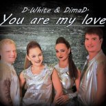 D.White & DimaD. - You Are My Love (Radio Edit)