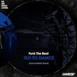 Funk The Beat - Go To Dance (Jerome Robins Remix)