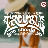 Junerule & AUGUSTKID Feat. White Trumpet - Trouble (You Should Go)