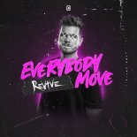 Revive - EVERYBODY MOVE (Original Mix)