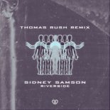 Sidney Samson - Riverside (Thomas Rush Extended Remix)
