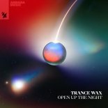 Trance Wax - Open Up The Night