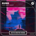 Trye & Mary Sweet - Ruins (Edit)