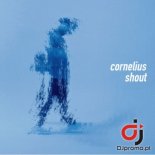 CORNELIUS - Shout (Radio Edit)