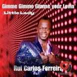 RUI CARLOS FERREIRA - Gimme Gimme Gimme Your Lovin' (Little Lady) (Radio Edit)