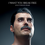 Queen - I Want You Break Free (Ayur Tsyrenov Remix)