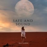 Matiarre - Safe and Sound (Original Mix)