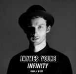 Jaymes Young x Demas - Infinity (KHAN Edit)