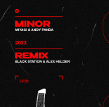 Miyagi & Andy Panda - Minor (Black Station & Alex Helder Remix)