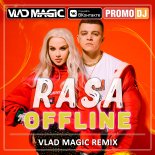 RASA - OFFLINE (Vlad Magic Remix)