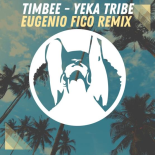 Timbee - Yeka Tribe (Eugenio Fico Remix)