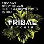 Stev Dive - Gypsy Woman (Block & Crown Extended Power Remix)