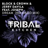 Block & Crown & Jerry Davila Feat. Joseph - Dream (Nu Disco Extended Mix)