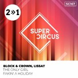 Block & Crown & Lissat - The Only Girl (Original Mix)