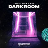 Crystal Rock & Pule - Darkroom (Original Mix)