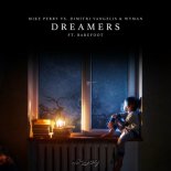 Mike Perry feat. Dimitri Vangelis & Wyman & Barefoot - Dreamers (Original Mix)