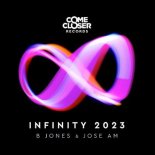 B Jones & Jose AM - Infinity 2023 (Original Mix)