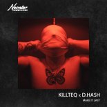 KILLTEQ, D.HASH - Make It Last
